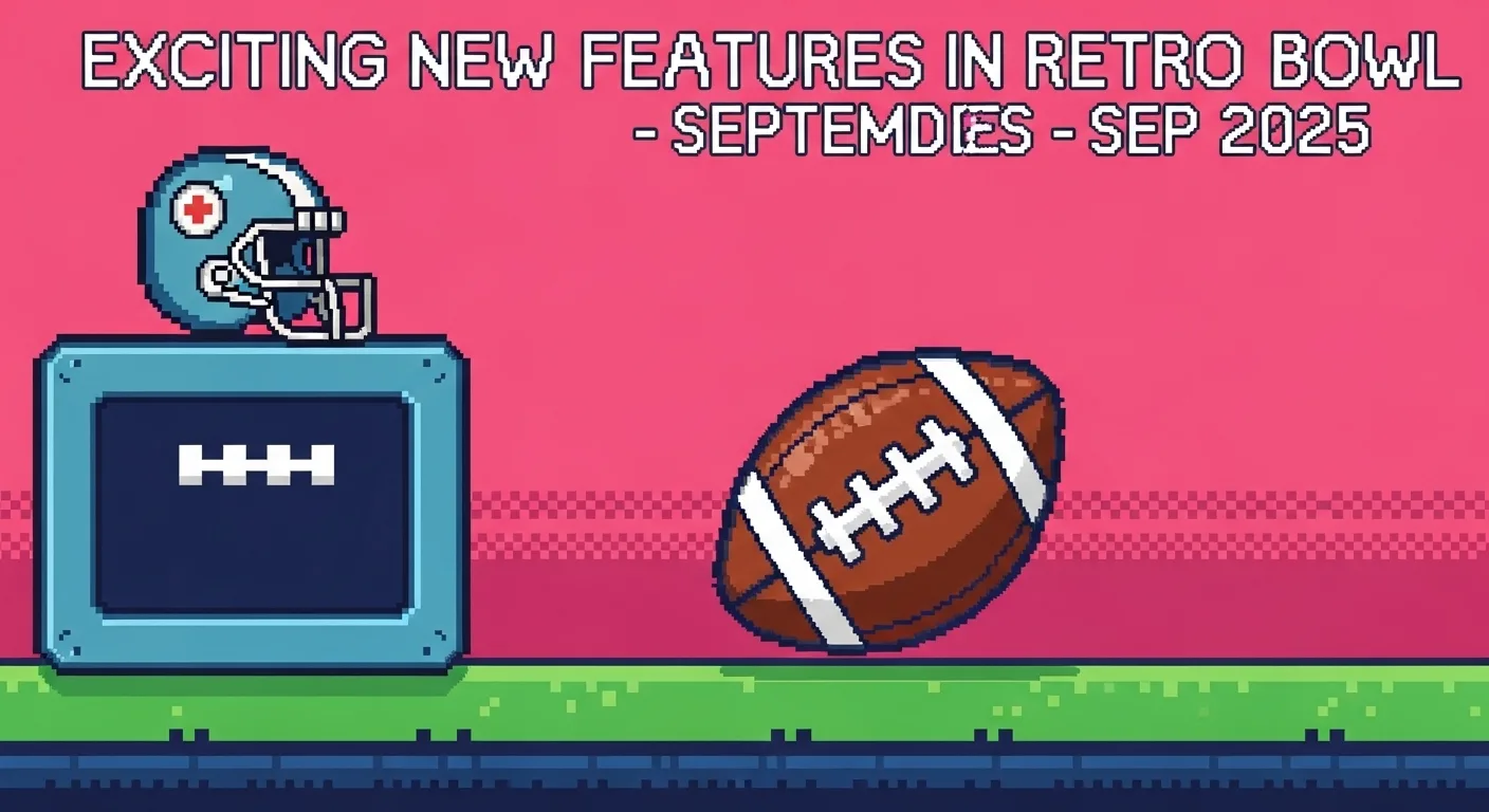 Exciting New Features in Retro Bowl - September 2025